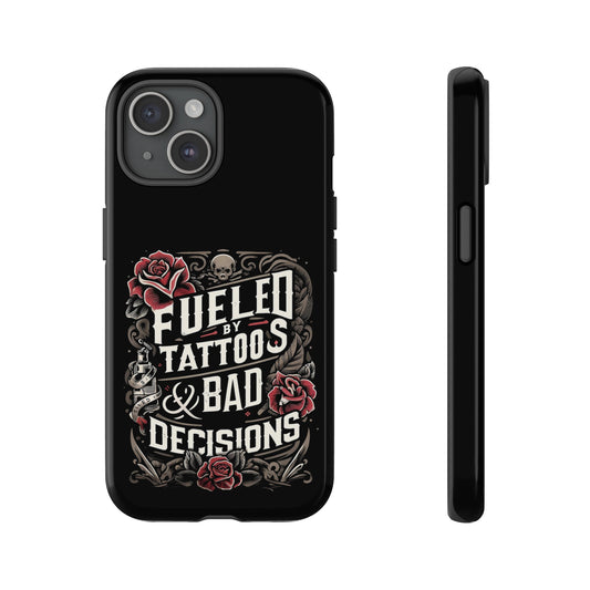 Fueled by Tattoos and Bad Decisions - Any Device
